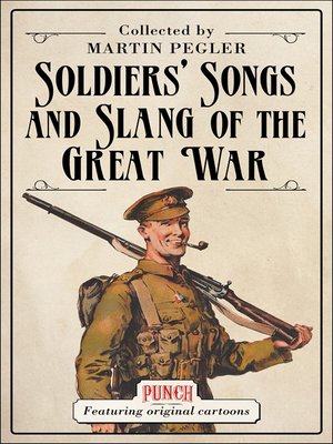 cover image of Soldiers' Songs and Slang of the Great War
